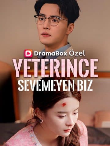 Yeterince Sevemeyen Biz