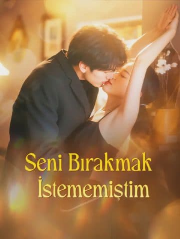 Seni Bırakmak İstememiştim(Dublajlı)