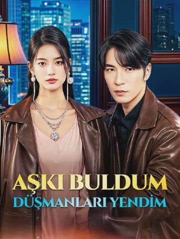 AŞKI BULDUM, DÜŞMANLARI YENDİM